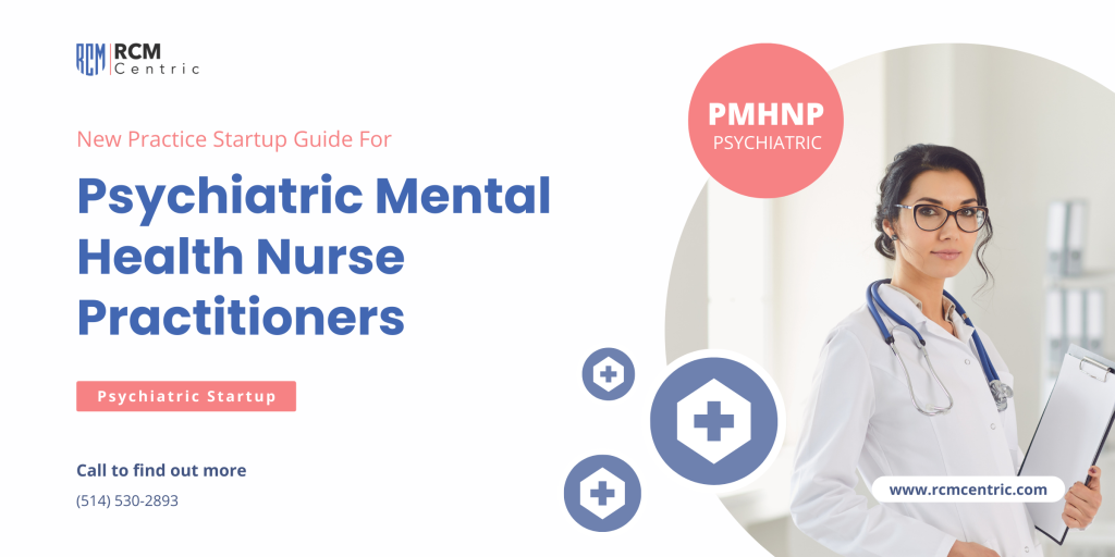 New Practice Startup For Psychiatric Specialists – PMHNP-BC